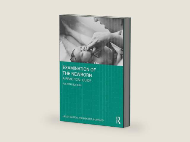 Examination of the Newborn: A Practical Guide by Helen Baston