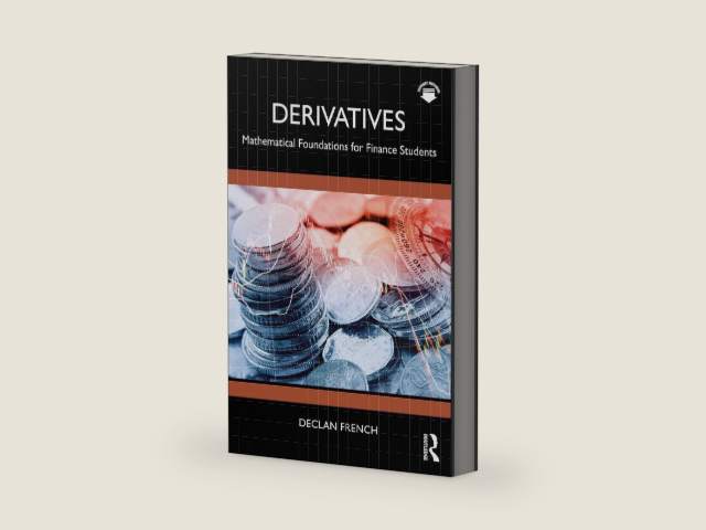 Derivatives: Mathematical Foundations for Finance Students by Declan French