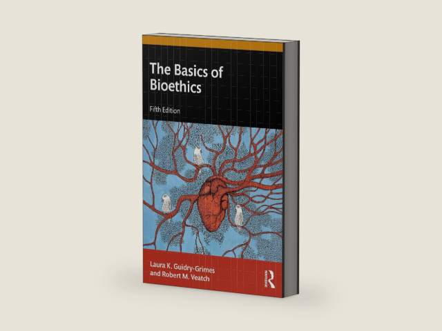 The Basics of Bioethics by Laura K. Guidry-Grimes