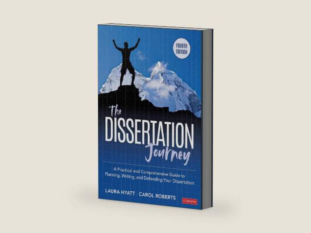 The Dissertation Journey: A Practical and Comprehensive Guide to Planning, Writing, and Defending Your Dissertation by Laura Hyatt