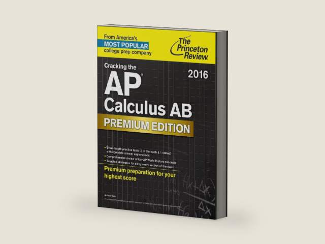 Cracking the AP Calculus AB Exam 2016, Premium Edition (College Test Preparation) by Princeton Review