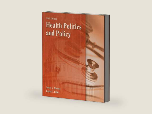 Health Politics and Policy (MindTap Course List) by James Morone