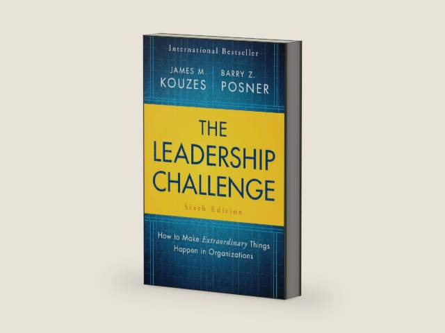 The Leadership Challenge: How to Make Extraordinary Things Happen in Organizations by James M. Kouzes