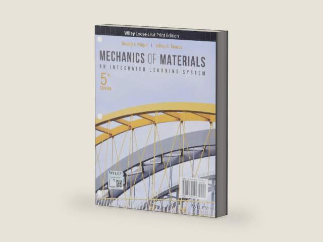 Mechanics of Materials: An Integrated Learning System by Timothy A. Philpot