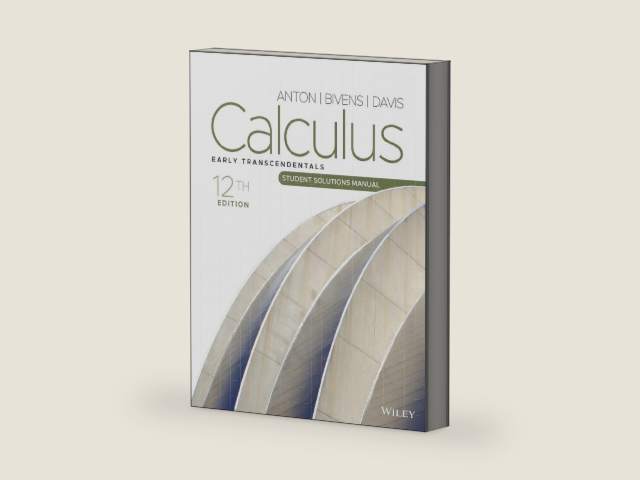 Calculus: Early Transcendentals, Student Solutions Manual, 12th Edition by Howard Anton