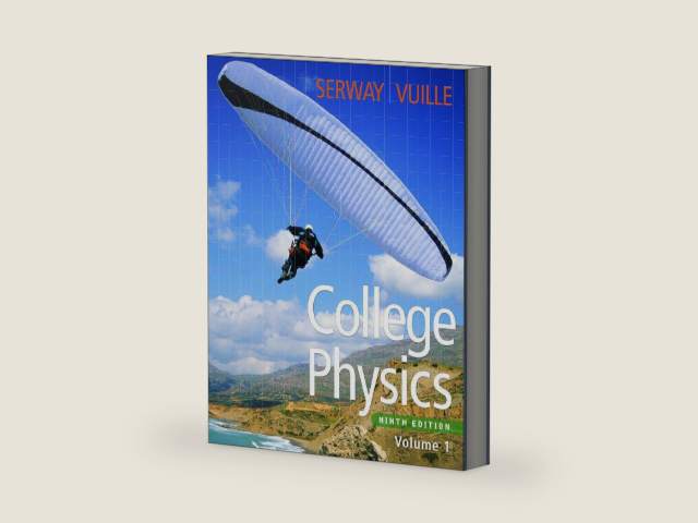 College Physics, Volume 1 by Raymond A. Serway