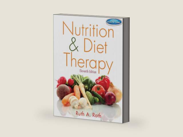 Nutrition & Diet Therapy by Ruth A. Roth