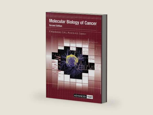 Molecular Biology of Cancer (Advanced Texts) by Fiona Macdonald