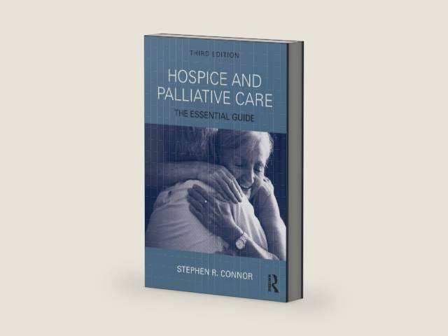 Hospice and Palliative Care by Stephen R. Connor