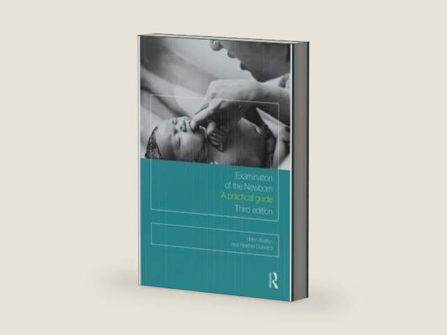 Examination of the Newborn: A Practical Guide by Helen Baston