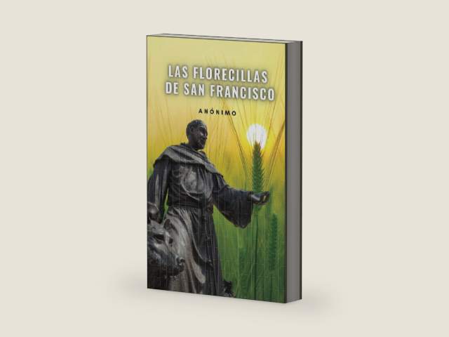 Las florecillas de San Francisco (Spanish Edition) by Autor Anónimo