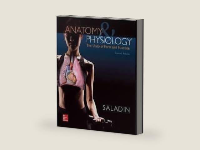 Anatomy & Physiology: The Unity of Form and Function by Kenneth S. Saladin