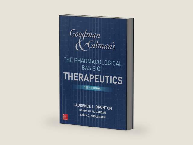Goodman and Gilman's The Pharmacological Basis of Therapeutics, 13th Edition by Laurence Brunton