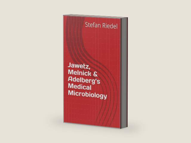 Jawetz, Melnick & Adelberg’s Medical Microbiology by Stefan Riedel