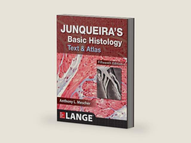 Junqueira's Basic Histology: Text and Atlas, Fifteenth Edition by Anthony Mescher