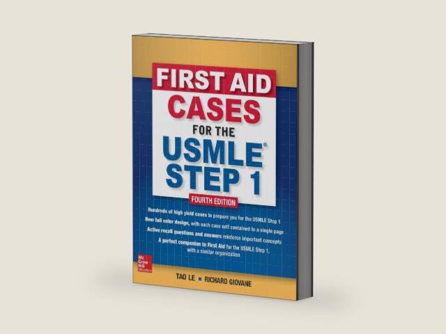 First Aid Cases for the USMLE Step 1, Fourth Edition by Tao Le