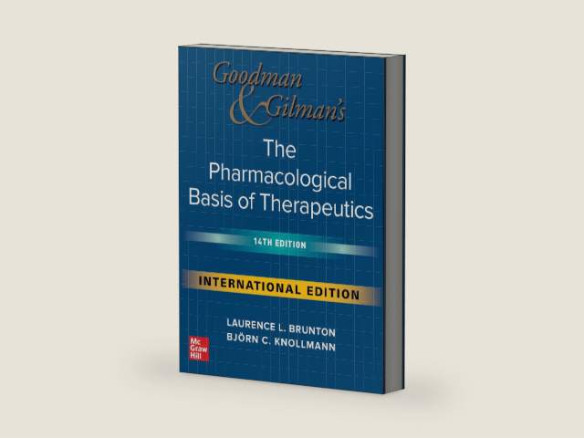 IE Goodman and Gilman's The Pharmacological Basis of Therapeutics, 14th Edition by Bjorn Knollmann Laurence Brunton