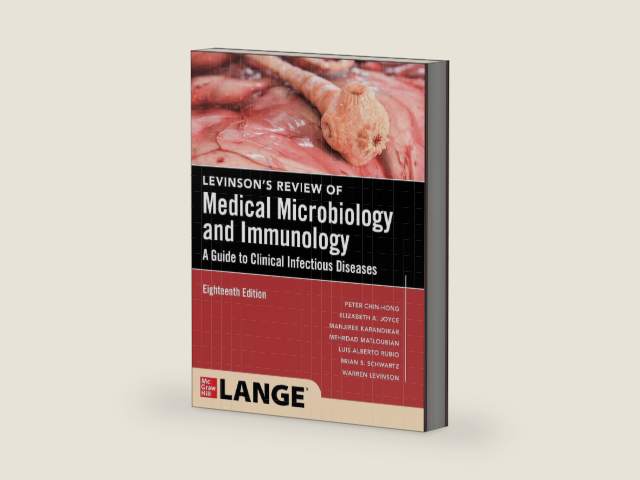 Levinson's Review of Medical Microbiology and Immunology: A Guide to Clinical Infectious Disease, Eighteenth Edition by Peter Chin-Hong