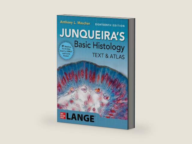 Junqueira's Basic Histology: Text and Atlas, Eighteenth Edition by Anthony L. Mescher