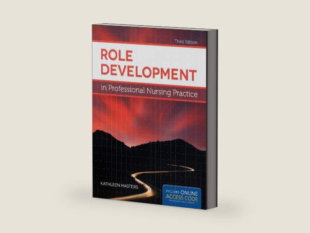 BOOK ALONE: ROLE DEVEL IN PROFESSIONAL NURSING PRACTICE 3E by Kathleen Masters