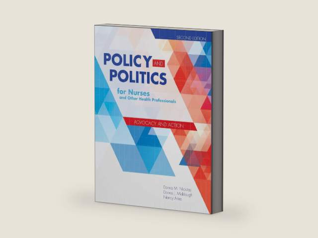 Policy and Politics for Nurses and Other Health Professionals by Donna M. Nickitas