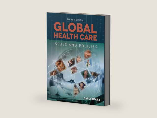 Global Health Care: Issues and Policies by Carol Holtz