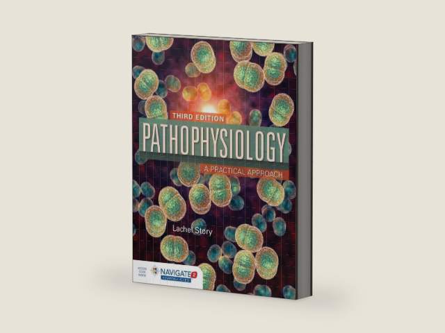 Pathophysiology: A Practical Approach: . by Lachel Story