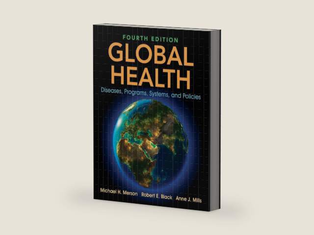 Global Health: Diseases, Programs, Systems, and Policies by Michael H. Merson