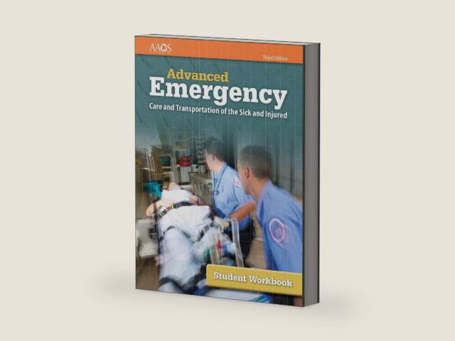 Advanced Emergency Care and Transportation of the Sick and Injured Student Workbook: . by AAOS