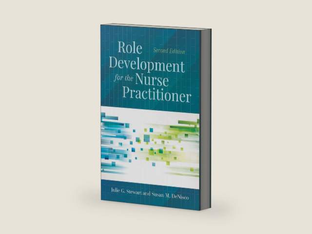 Role Development for the Nurse Practitioner by Julie G. Stewart