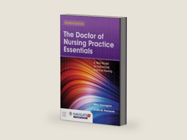 The Doctor of Nursing Practice Essentials: A New Model for Advanced Practice Nursing: . by Mary Zaccagnini