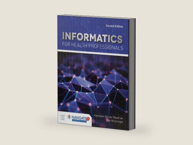 Informatics for Health Professionals: . by Kathleen Mastrian