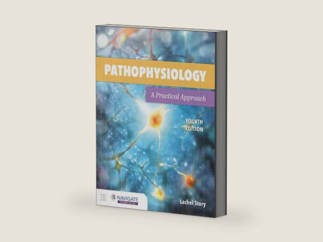 Pathophysiology: A Practical Approach: . by Lachel Story