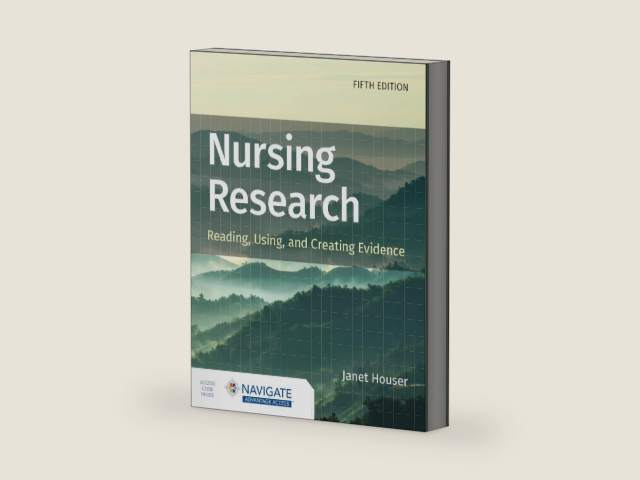 Nursing Research: Reading, Using, and Creating Evidence by Janet Houser