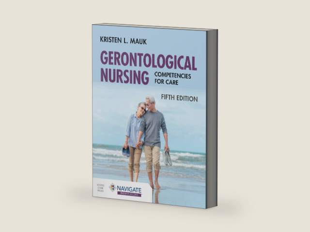 Gerontological Nursing: Competencies for Care: . by Kristen L. Mauk