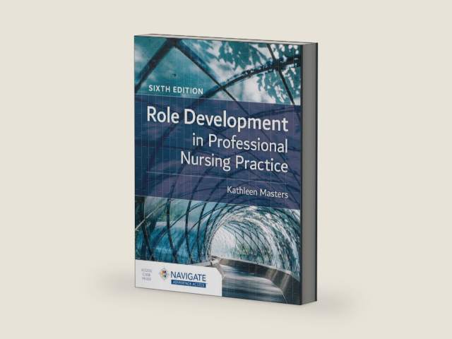 Role Development in Professional Nursing Practice by Kathleen Masters