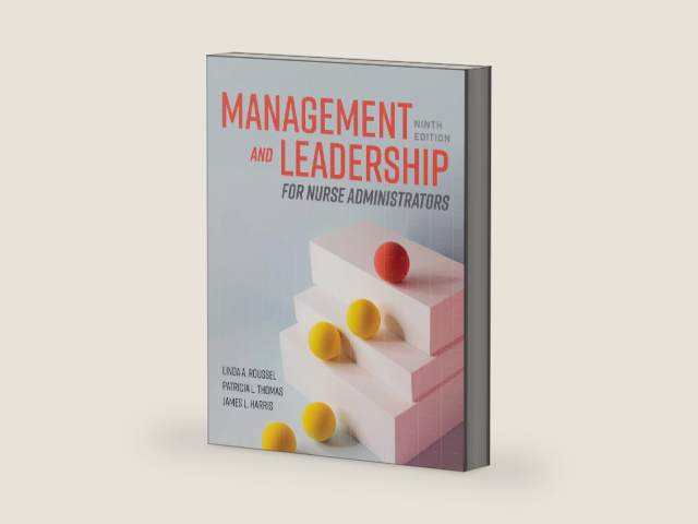 Management and Leadership for Nurse Administrators by Linda A. Roussel