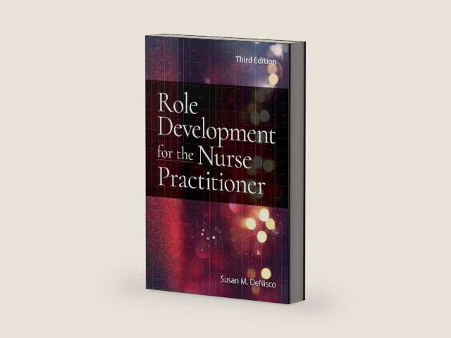 Role Development for the Nurse Practitioner by Susan M. DeNisco