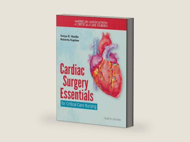 Cardiac Surgery Essentials for Critical Care Nursing by Sonya R. Hardin