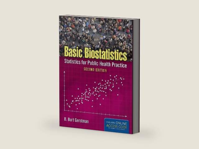 Basic Biostatistics: Statistics for Public Health Practice: . by B. Burt Gerstman