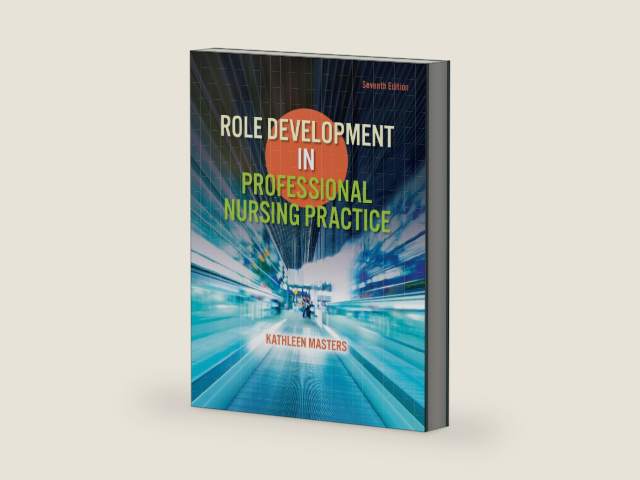 Role Development in Professional Nursing Practice by Kathleen Masters