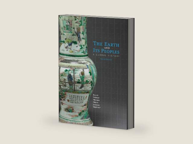 The Earth and Its Peoples: A Global History by Richard W. Bulliet