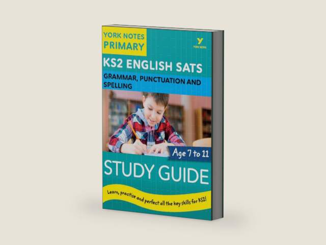English SATs Grammar, Punctuation and Spelling Study Guide: York Notes for KS2 (eBook) by Kate Woodford
