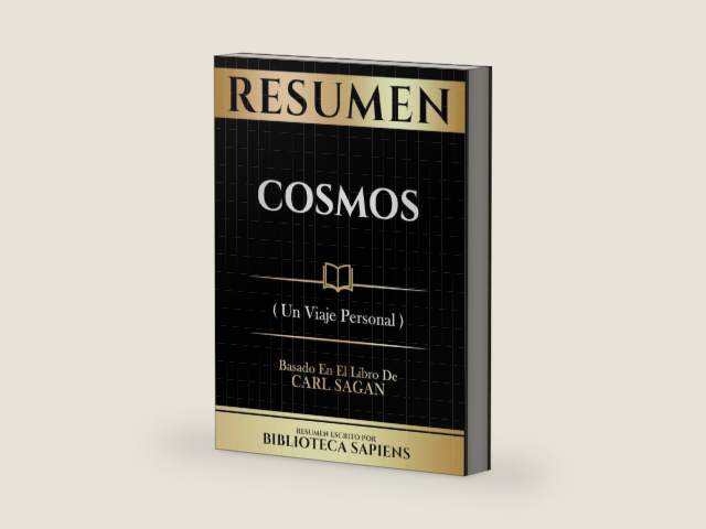 Resumen - Cosmos - Un Viaje Personal - Basado En El Libro De Carl Sagan (Spanish Edition) by Biblioteca Sapiens