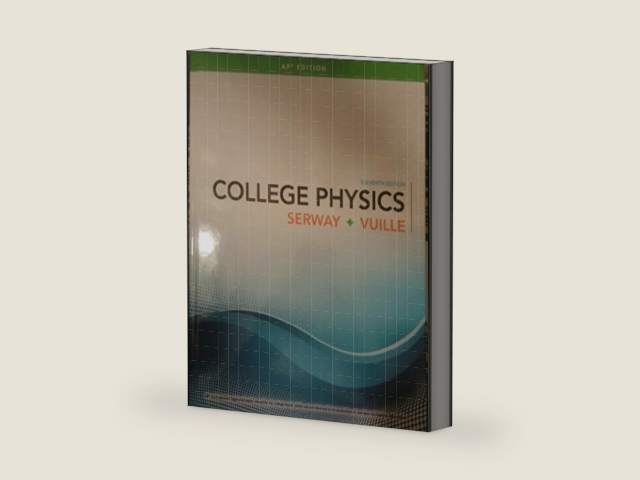 COLLEGE PHYSICS-AP EDITION by Serway; Vuille