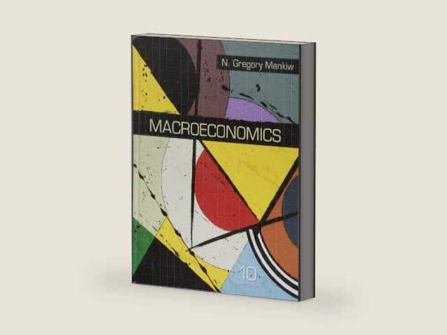 Macroeconomics by N. Gregory Mankiw