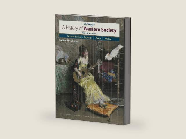 A History of Western Society Since 1300 for the AP® Course by John McKay