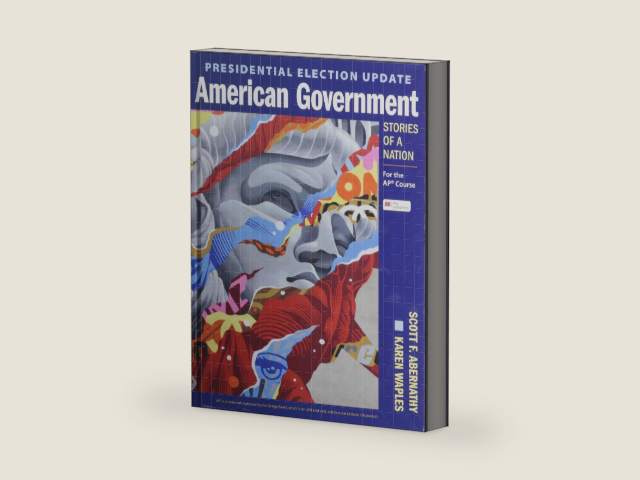 Presidential Election Update American Government: Stories of a Nation: For the AP® Course by Scott Abernathy