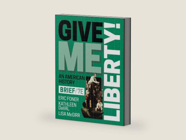 Give Me Liberty!: An American History by Eric Foner