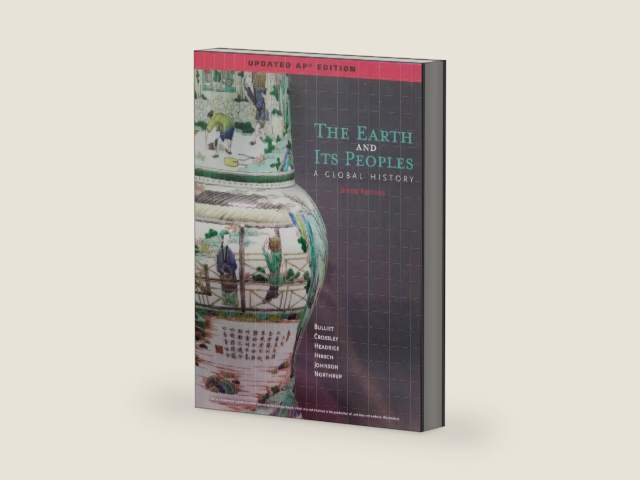 The Earth and Its Peoples; A Global Histor by Unknown Author